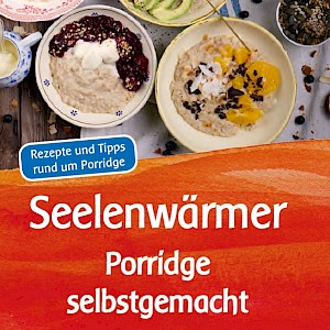 Seelenwärmer: Porridge selbstgemacht